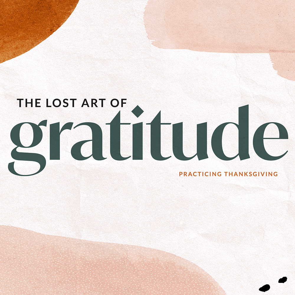 The Lost Art of Gratitude: Grateful